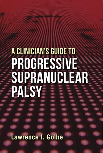 Бумажная книга «A Clinician's Guide to Progressive Supranuclear Palsy», автор Лоуренс И. Гольбе - фото №1