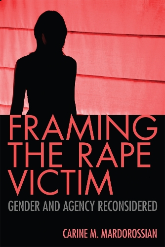 Бумажная книга «Framing the Rape Victim: Gender and Agency Reconsidered», автор Карин М. Мардоросян - фото №1