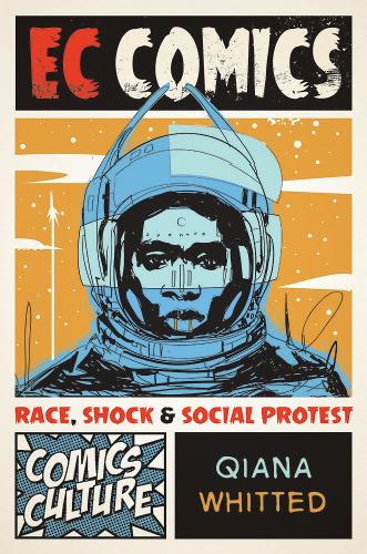 Паперова книга «EC Comics: Race, Shock, and Social Protest», автор Цяна Вітбіт - фото №1