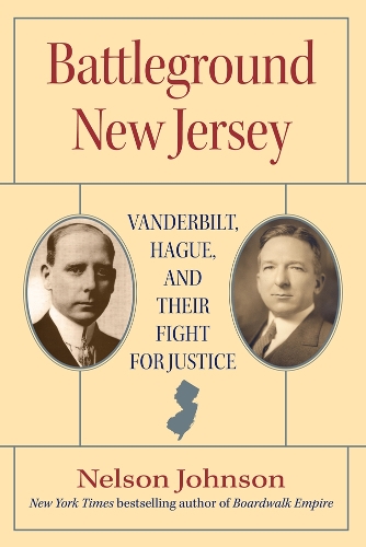 Паперова книга «Battleground New Jersey: Vanderbilt, Hague, and Their Fight for Justice», автор Нельсон Джонсон - фото №1