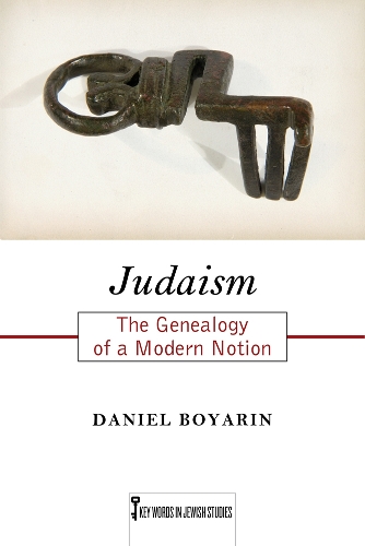 Бумажная книга «Judaism: The Genealogy of a Modern Notion», автор Дэниел Боярин - фото №1
