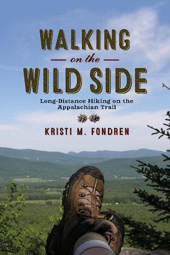 Паперова книга «Walking on the Wild Side: Long-Distance Hiking on the Appalachian Trail», автор Крісті М. Фондрен - фото №1