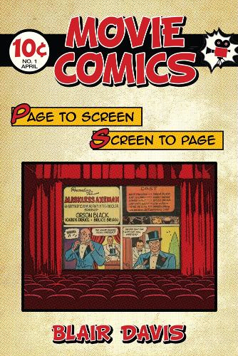 Бумажная книга «Movie Comics: Page to Screen/Screen to Page», автор Блэр Дэвис - фото №1