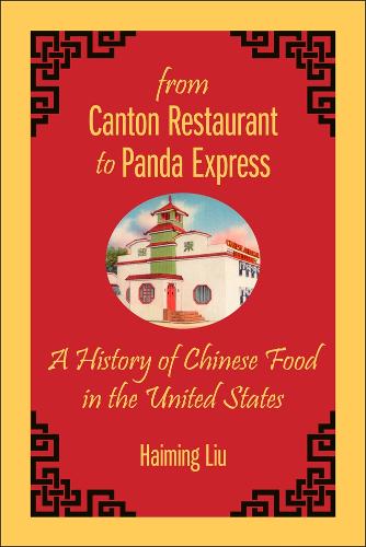 Бумажная книга «From Canton Restaurant to Panda Express: A History of Chinese Food in the United States», автор Хайминг Лю - фото №1