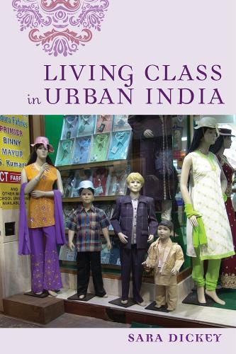 Бумажная книга «Living Class in Urban India», автор Сара Дики - фото №1