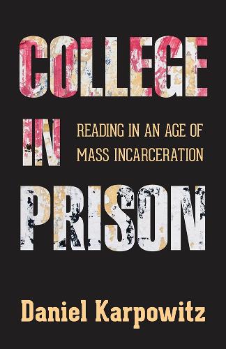 Бумажная книга «College in Prison: Reading in an Age of Mass Incarceration», автор Дэниел Карповиц - фото №1