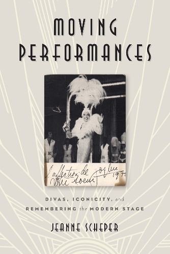 Бумажная книга «Moving Performances: Divas, Iconicity, and Remembering the Modern Stage», автор Жанна Шепер - фото №1