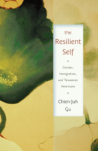 Бумажная книга «The Resilient Self: Gender, Immigration, and Taiwanese Americans», автор Чиен-Юх Гу - фото №1
