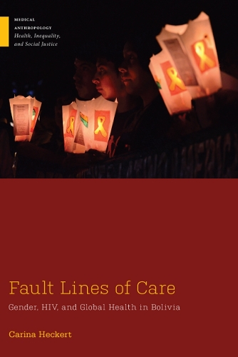 Бумажная книга «Fault Lines of Care: Gender, HIV, and Global Health in Bolivia», автор Карина Хеккерт - фото №1