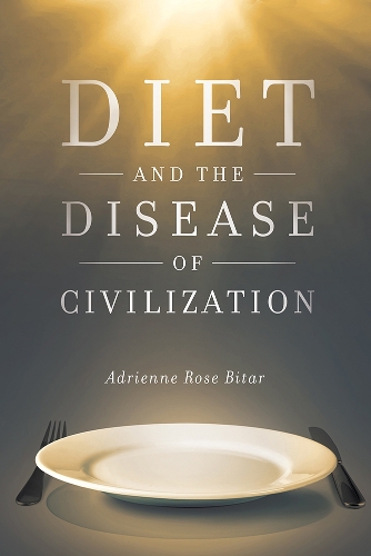 Бумажная книга «Diet and the Disease of Civilization», автор Эдриенн Роуз Битар - фото №1