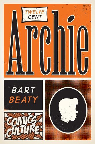 Бумажная книга «Twelve-Cent Archie: New edition with full color illustrations», автор Барт Бити - фото №1