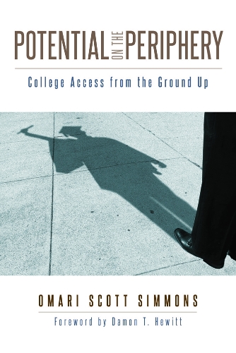 Паперова книга «Potential on the Periphery: College Access from the Ground Up», автор Омарі Скотт Сіммонс - фото №1