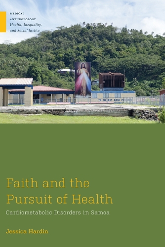 Паперова книга «Faith and the Pursuit of Health: Cardiometabolic Disorders in Samoa», автор Джессіка Хардін - фото №1