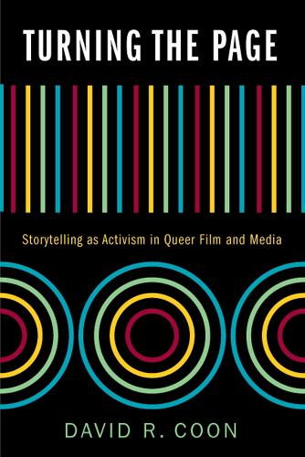 Бумажная книга «Turning the Page: Storytelling as Activism in Queer Film and Media», автор Дэвид Р. Кун - фото №1