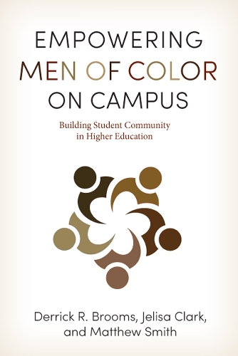 Паперова книга «Empowering Men of Color on Campus: Building Student Community in Higher Education», авторів Деррік Р. Брумс, Джеліса Кларк - фото №1