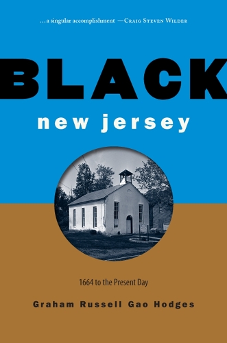 Бумажная книга «Black New Jersey: 1664 to the Present Day», автор Грэм Рассел Гао Ходжес - фото №1