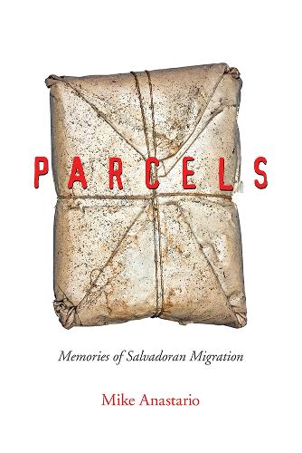 Бумажная книга «Parcels: Memories of Salvadoran Migration», автор Майк Анастарио - фото №1