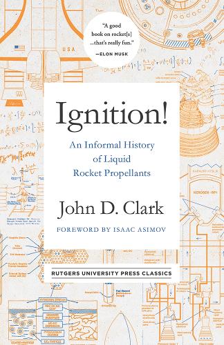 [object Object] «Ignition!: An Informal History of Liquid Rocket Propellants», автор Джон Друрі Кларк - фото №1