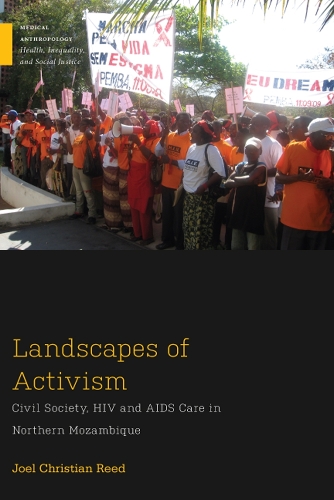 Бумажная книга «Landscapes of Activism: Civil Society, HIV and AIDS Care in Northern Mozambique», автор Джоэл Кристиан Рид - фото №1