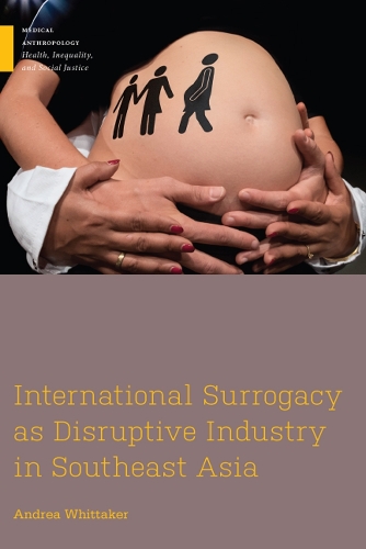 Бумажная книга «International Surrogacy as Disruptive Industry in Southeast Asia», автор Андреа Уиттакер - фото №1