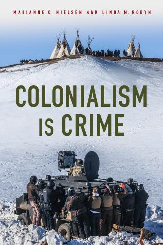 Бумажная книга «Colonialism Is Crime», авторов Линда М. Робин, Марианна Нильсен - фото №1