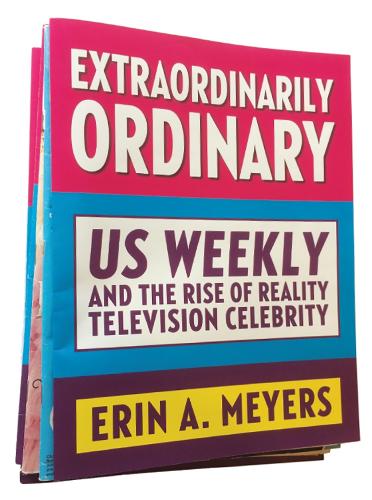 Бумажная книга «Extraordinarily Ordinary: Us Weekly and the Rise of Reality Television Celebrity», автор Эрин А. Мейерс - фото №1
