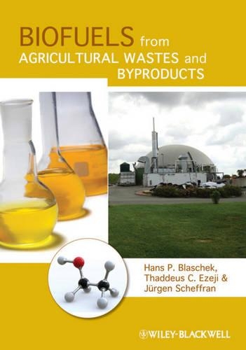 Паперова книга «Biofuels from Agricultural Wastes and Byproducts», авторів Ганс П. Блашек, Юрген Шеффран, Таддеус К. Езеджі - фото №1