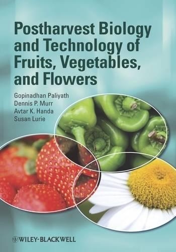 Бумажная книга «Postharvest Biology and Technology of Fruits, Vegetables, and Flowers», авторов Автар К. Ханда, Деннис П. Мурр, Гопинадхан Палиятх, Сьюзан Лури - фото №1
