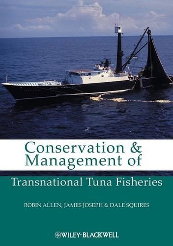 Паперова книга «Conservation and Management of Transnational Tuna Fisheries», авторів Дейл Сквайрс, Джеймс А. Джозеф, Робін Аллен - фото №1