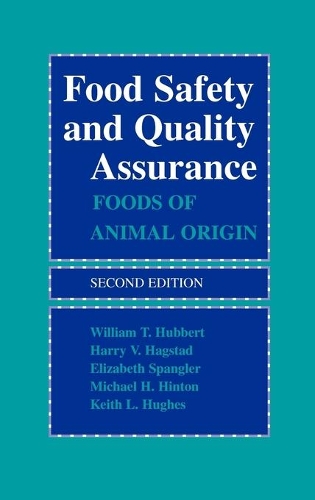 Бумажная книга «Food Safety and Quality Assurance: Foods of Animal Origin», авторов Элизабет Спенглер, Гарри В. Хагстад, Кит Л. Хьюз, Майкл Х. Хинтон, Уильям Т. Хабберт - фото №1