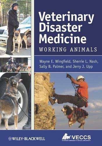 Паперова книга «Veterinary Disaster Medicine: Working Animals», авторів Джеррі Дж. Апп, Саллі Б. Палмер, Шеррі Л. Неш, Вейн Е. Вінгфілд - фото №1