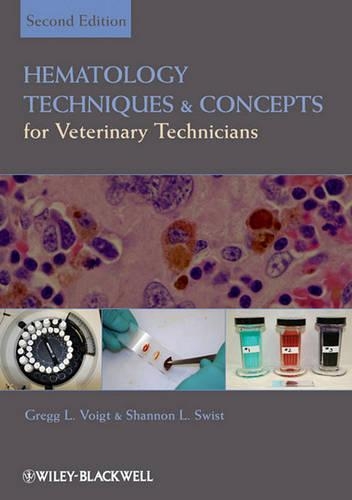 Бумажная книга «Hematology Techniques and Concepts for Veterinary Technicians», авторов Грегг Л. Фойгт, Шеннон Л. Свист - фото №1