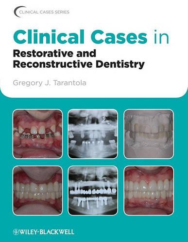 Бумажная книга «Clinical Cases in Restorative and Reconstructive Dentistry», автор Грегори Дж. Тарантола - фото №1