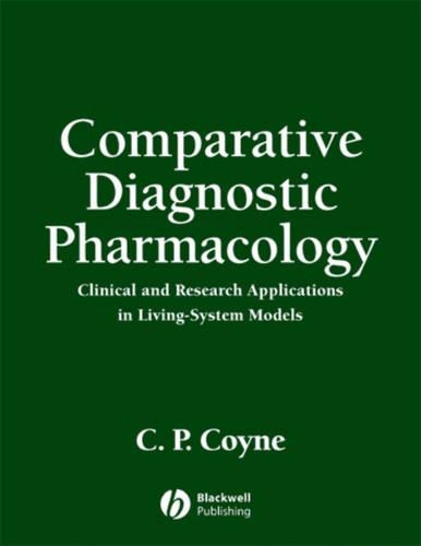 Паперова книга «Comparative Diagnostic Pharmacology: Clinical and Research Applications in Living-System Models», автор К. П. Койн - фото №1
