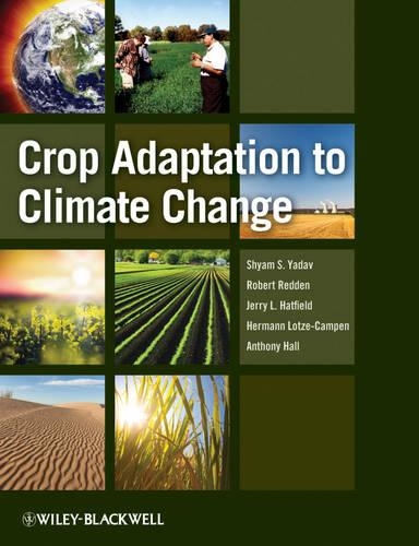 Бумажная книга «Crop Adaptation to Climate Change», авторов Энтони Э. Холл, Герман Лотце-Кампен, Джерри Л. Хэтфилд, Роберт Дж. Редден, Шьям Сингх Ядав - фото №1