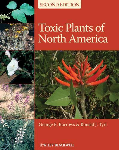 Паперова книга «Toxic Plants of North America», авторів Джордж Е. Берроуз, Рональд Дж. Тірл - фото №1