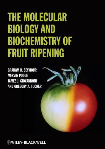 Бумажная книга «The Molecular Biology and Biochemistry of Fruit Ripening», авторов Грэм Сеймур, Грегори А. Такер, Джеймс Джованнони, Мервин Пул - фото №1