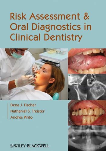 Паперова книга «Risk Assessment and Oral Diagnostics in Clinical Dentistry», авторів Андрес Пінто, Дена Дж. Фішер, Натаніель С. Трейстер - фото №1