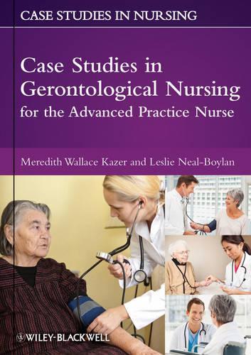Паперова книга «Case Studies in Gerontological Nursing for the Advanced Practice Nurse», авторів Леслі Ніл-Бойлан, Мередіт Воллес Казер - фото №1
