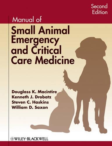 Паперова книга «Manual of Small Animal Emergency and Critical Care Medicine», авторів Дуглас К. Макінтайр, Кеннет Дробац, Стівен К. Хаскінс, Вільям Д. Саксон - фото №1