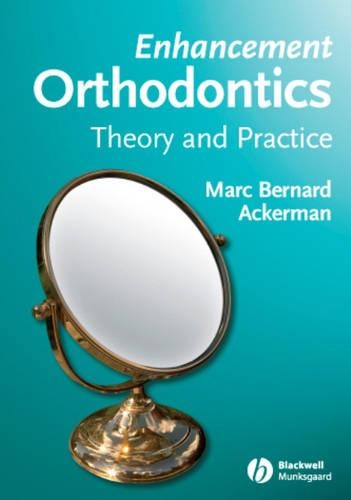Бумажная книга «Enhancement Orthodontics: Theory and Practice», автор Марк Бернард Акерман - фото №1