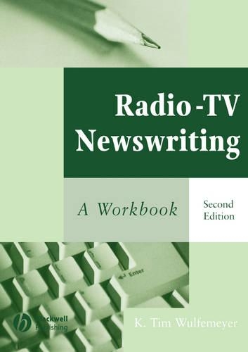 Бумажная книга «Radio-TV Newswriting: A Workbook», автор К. Тим Вульфмейер - фото №1