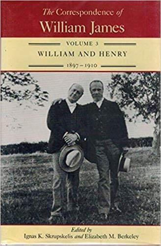 Бумажная книга «The Correspondence of William James, Volume 3: William and Henry, 1897-1910», автор Уильям Джеймс - фото №1