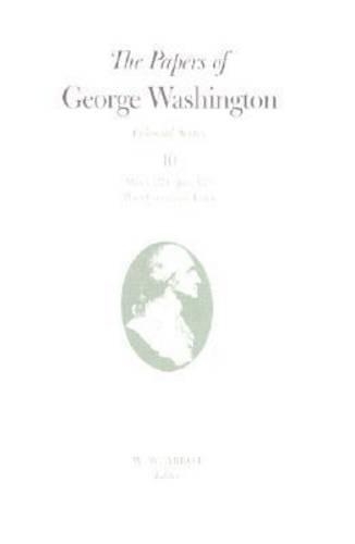 Бумажная книга «The Papers of George Washington v.10; Colonial Series;March 1774-June 1775», автор Джордж Вашингтон - фото №1