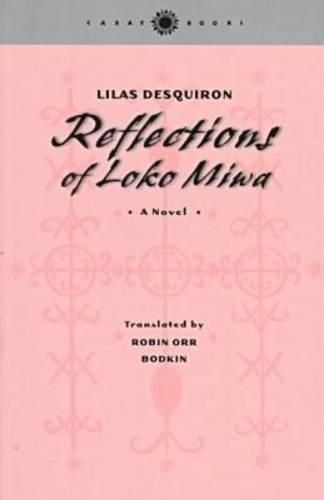 Бумажная книга «Reflections of Loko Miwa: A Novel», автор Лилас Дескирон - фото №1