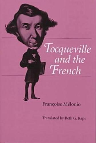 Бумажная книга «Tocqueville and the French», автор Франсуаза Мелонио - фото №1