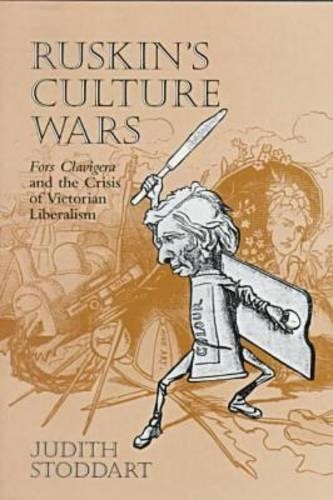 Бумажная книга «Ruskin's Culture Wars: Fors Clavigera and the Crisis of Victorian Liberalism», автор Джудит Стоддарт - фото №1