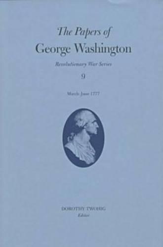 Бумажная книга «The Papers of George Washington v.9; March-June, 1777;March-June, 1777», автор Джордж Вашингтон - фото №1