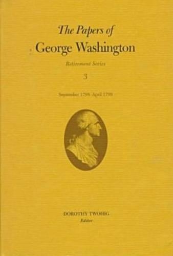 Бумажная книга «The Papers of George Washington v.3; Retirement Series;September 1798-April 1799», автор Джордж Вашингтон - фото №1