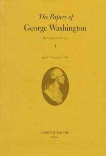 Бумажная книга «The Papers of George Washington v.4; Retirement Series;April-December 1799», автор Джордж Вашингтон - фото №1
